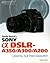 David Busch's Sony Alpha DSLR-A350/A300/A200 Guide (David Busch's Digital Photography Guides)