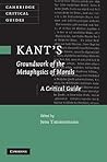 Kant's 'Groundwork of the Metaphysics of Morals': A Critical Guide (Cambridge Critical Guides)