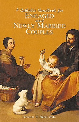 A Catholic Handbook For Engaged and Newly Married Couples (Paperback)