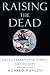Raising the Dead by Ronald Munson