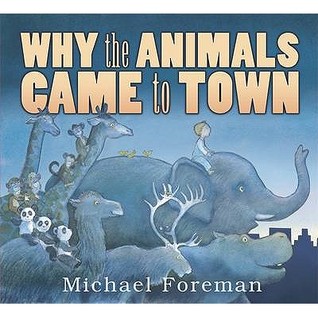 Why the Animals Came to Town (Hardcover)