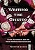 Writing the Ghetto: Class, Authorship, and the Asian American Ethnic Enclave (The American Literatures Initiative)