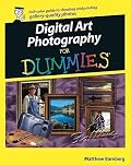Digital Art Photography For Dummies