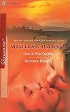 Two in the Saddle & Boone's Bounty: An Anthology (Harlequin Showcase) Two in the Saddle & Boone's Bounty: An Anthology (Harlequin Showcase)