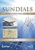 Sundials: Design, Construction, and Use (Springer Praxis Books)