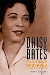 Daisy Bates: Civil Rights Crusader from Arkansas