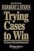 Trying Cases to Win: Cross Examination