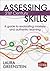 Assessing 21st Century Skills: A Guide to Evaluating Mastery and Authentic Learning