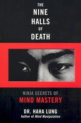 The Nine Halls of Death: Ninja Secrets of Mind Mastery (Paperback)