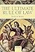 The Ultimate Rule of Law