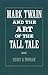 Mark Twain and the Art of t...