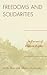 Freedoms and Solidarities: In Pursuit of Human Rights