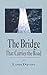 The Bridge That Carries the Road by Lynn Davies