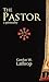 The Pastor by Gordon W. Lathrop