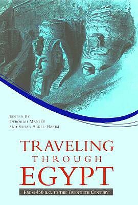 Traveling Through Egypt: From 450 B.C. to the Twentieth Century (Hardcover)