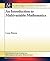 An Introduction to Multivariable Mathematics (Synthesis Lectures on Mathematics and Statistics, 3) (Volume 0)