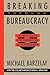 Breaking Through Bureaucracy: A New Vision for Managing in Government