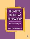 Treating Problem Behaviors Treating Problem Behaviors