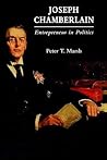 Joseph Chamberlain: Entrepreneur in Politics