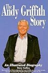 The Andy Griffith Story : An Illustrated Biography