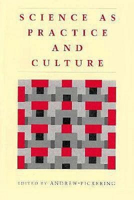 Science as Practice and Culture (Paperback)