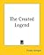 The Created Legend