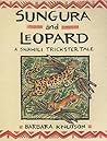 Sungura And Leopard: A Swahili Trickster Tale Sungura And Leopard: A Swahili Trickster Tale