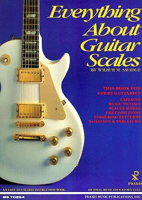 Everything About Guitar Scales (Paperback)
