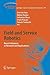 Field and Service Robotics: Recent Advances in Research and Applications (Springer Tracts in Advanced Robotics, 24)