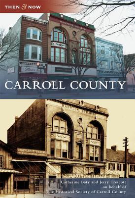 Carroll County, Maryland (Then and Now)