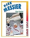 Mark Messier: Star Center (Sports Reports)