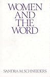 Women and the Word: The Gender of God in the New Testament and the Spirituality of Women (Madeleva Lecture in Spirituality)