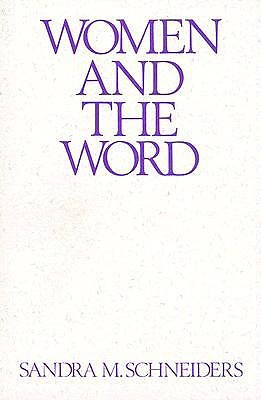 Women and the Word: The Gender of God in the New Testament and the Spirituality of Women (Madeleva Lecture in Spirituality)