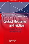 Contact Mechanics and Friction: Physical Principles and Applications Contact Mechanics and Friction: Physical Principles and Applications