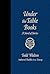 Under the Table Books by Todd Walton