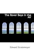 The Rover Boys in the Air