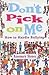 Don't Pick on Me: How to Ha...