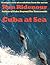 Cuba at Sea by Ron Ridenour