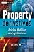 Property Derivatives: Pricing, Hedging and Applications