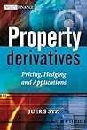 Property Derivatives: Pricing, Hedging and Applications