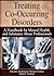 Treating Co-Occurring Disorders (Haworth Addictions Treatment)