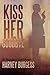 Kiss Her Goodbye: A Houston Cash Novel