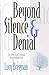 Beyond Silence & Denial: Death and Dying Reconsidered