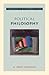 Political Philosophy (Fundamentals of Philosophy Series)