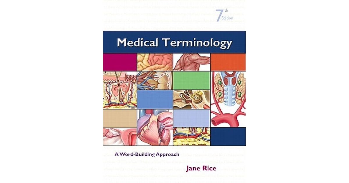 Medical Terminology A WordBuilding Approach by Jane Rice