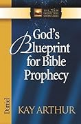 God's Blueprint for Bible Prophecy: Daniel