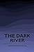 The Dark River