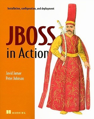 JBoss in Action: Configuring the JBoss Application Server (Paperback)