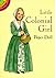 Little Colonial Girl Paper Doll (Dover Little Activity Books Paper Dolls)
