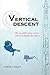Vertical Descent